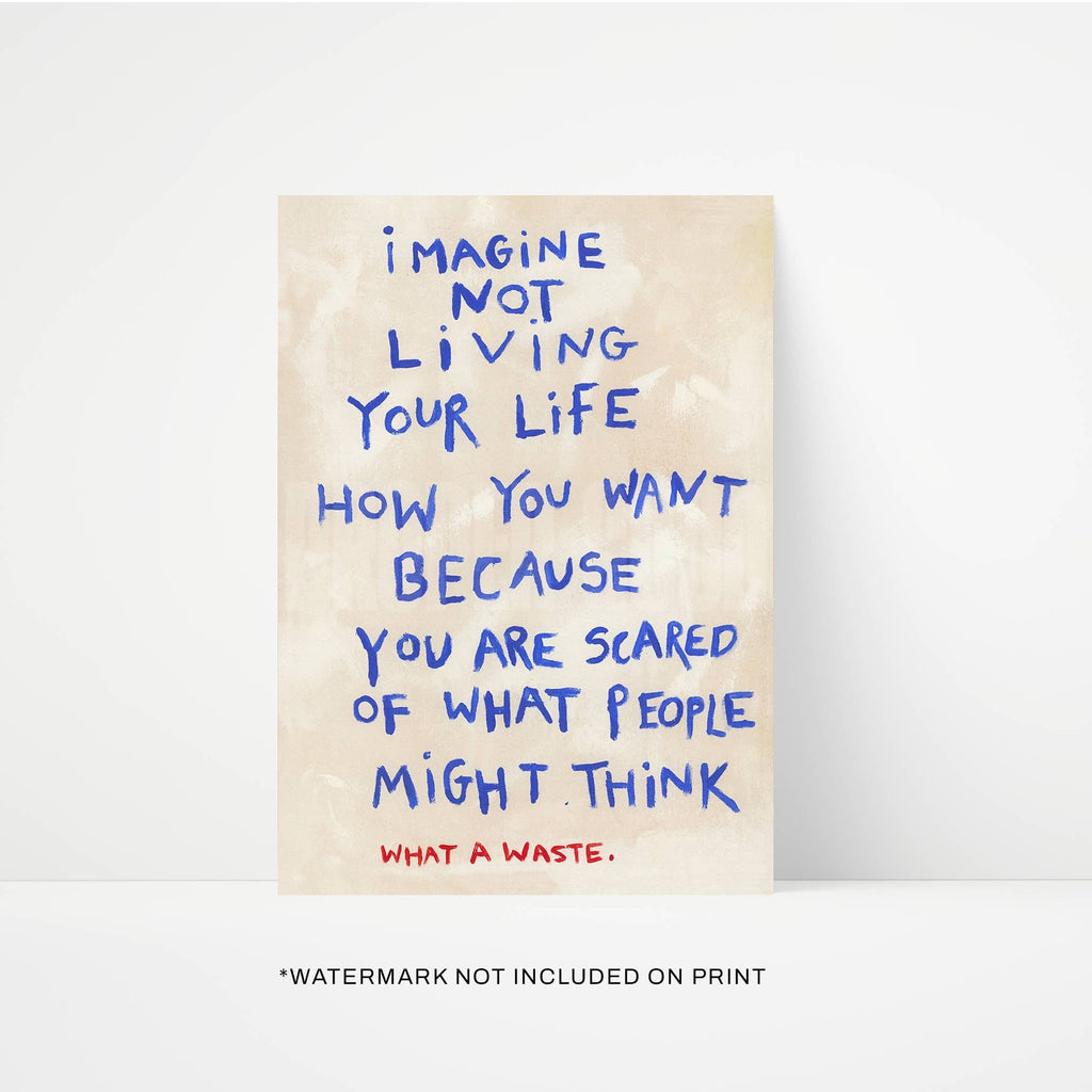 Live Your Life Quote Hand Painted A4 Print