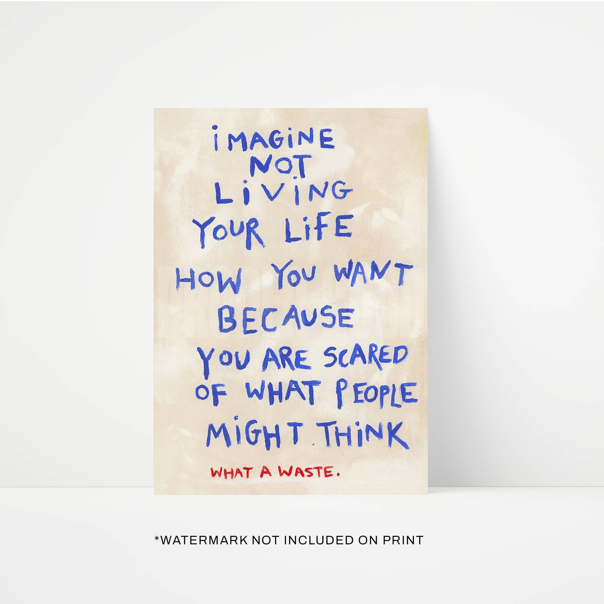 Live Your Life Quote Hand Painted A4 Print