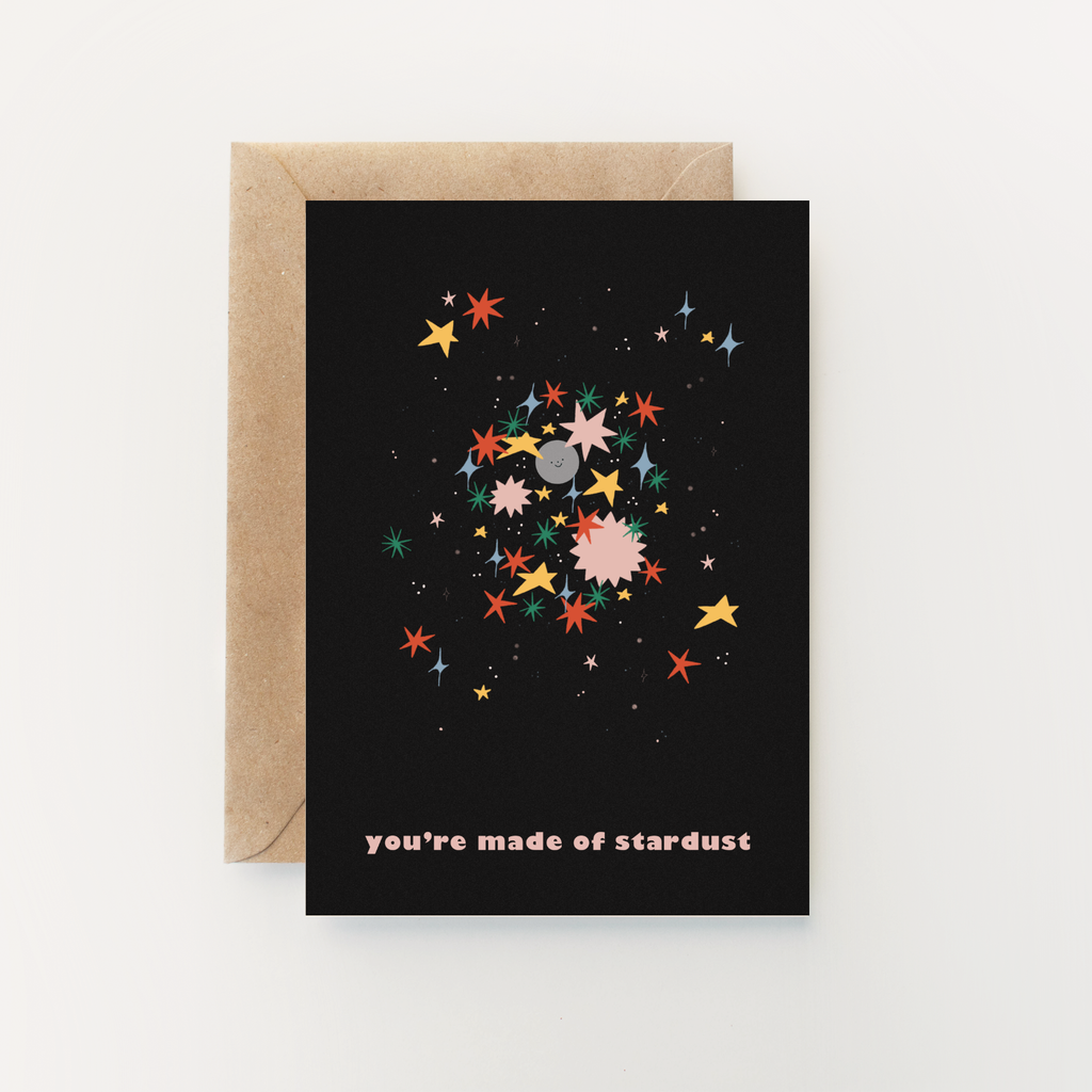 You're Made of Stardust Greeting Card