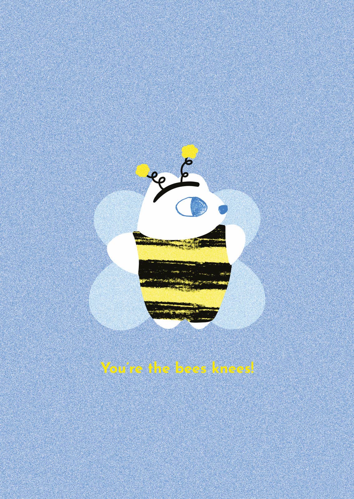 You're The Bees Knees Greeting Card