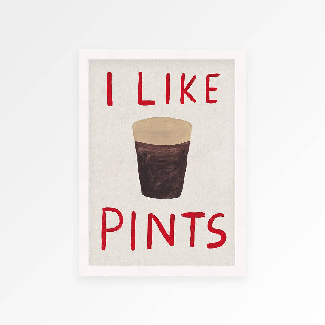 I Like Pints A4 Print