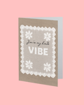 You're My Kinda Vibe Greeting Card