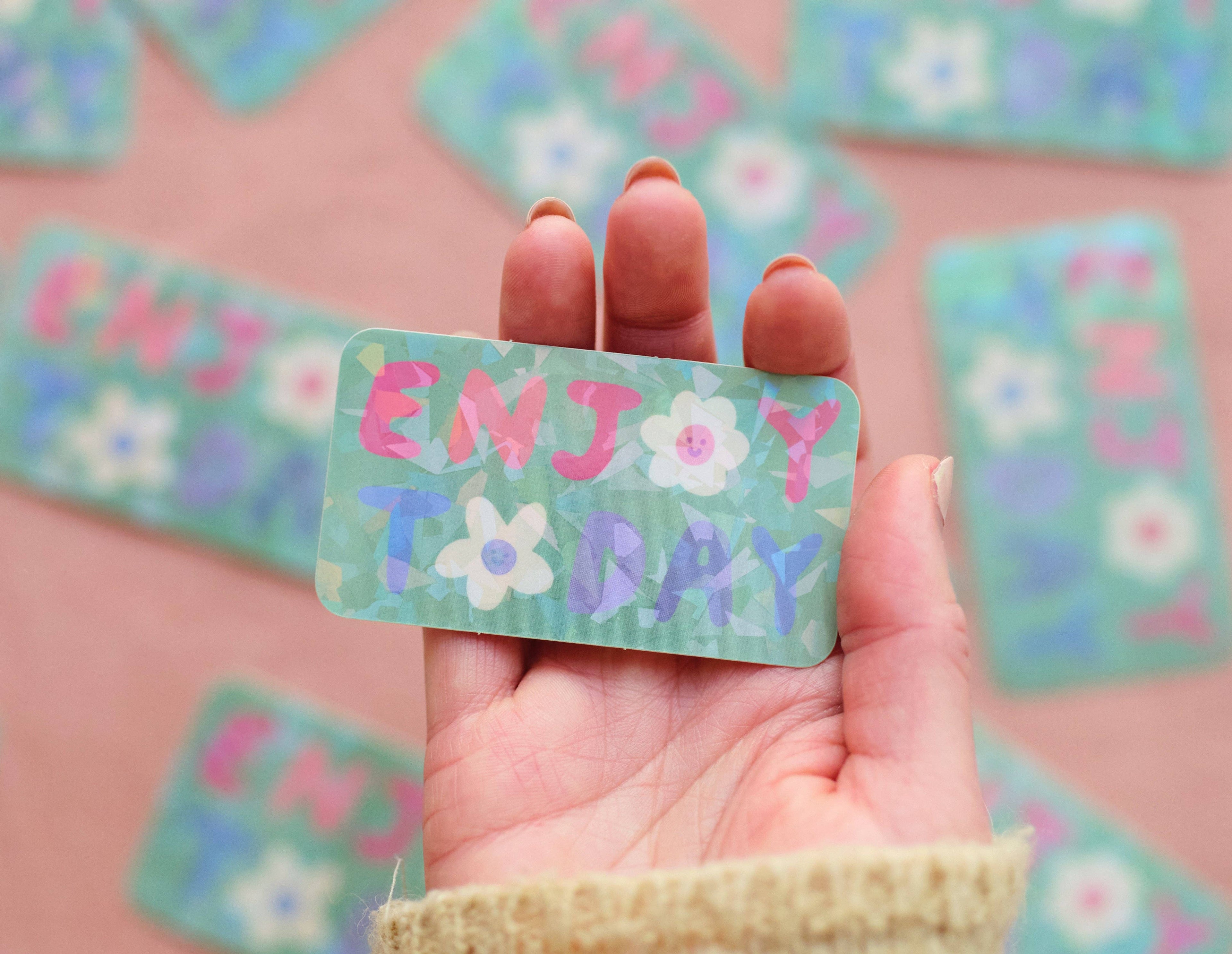 Enjoy Today Holographic Vinyl Sticker