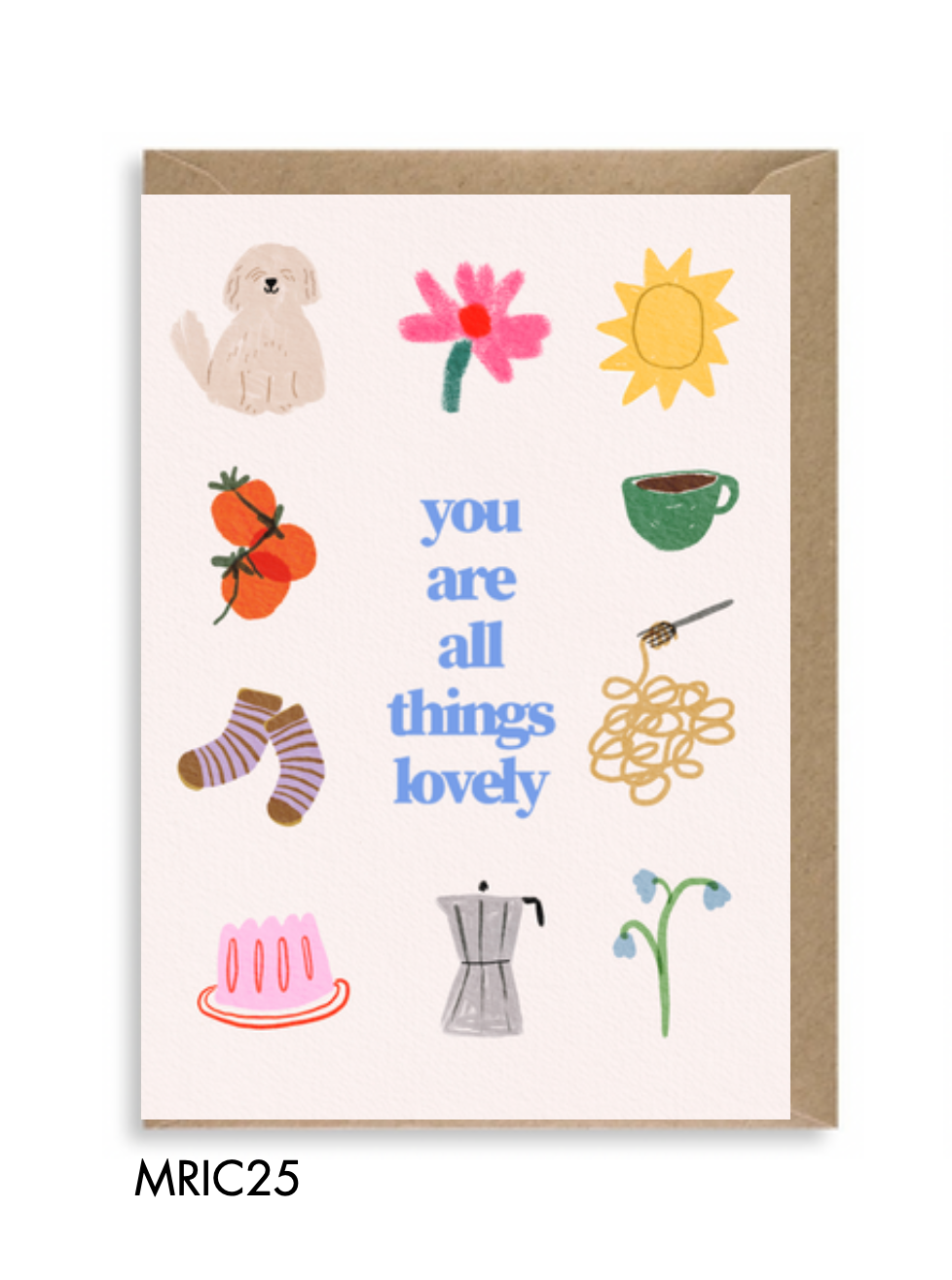 You Are All The Lovely Things Greeting Card