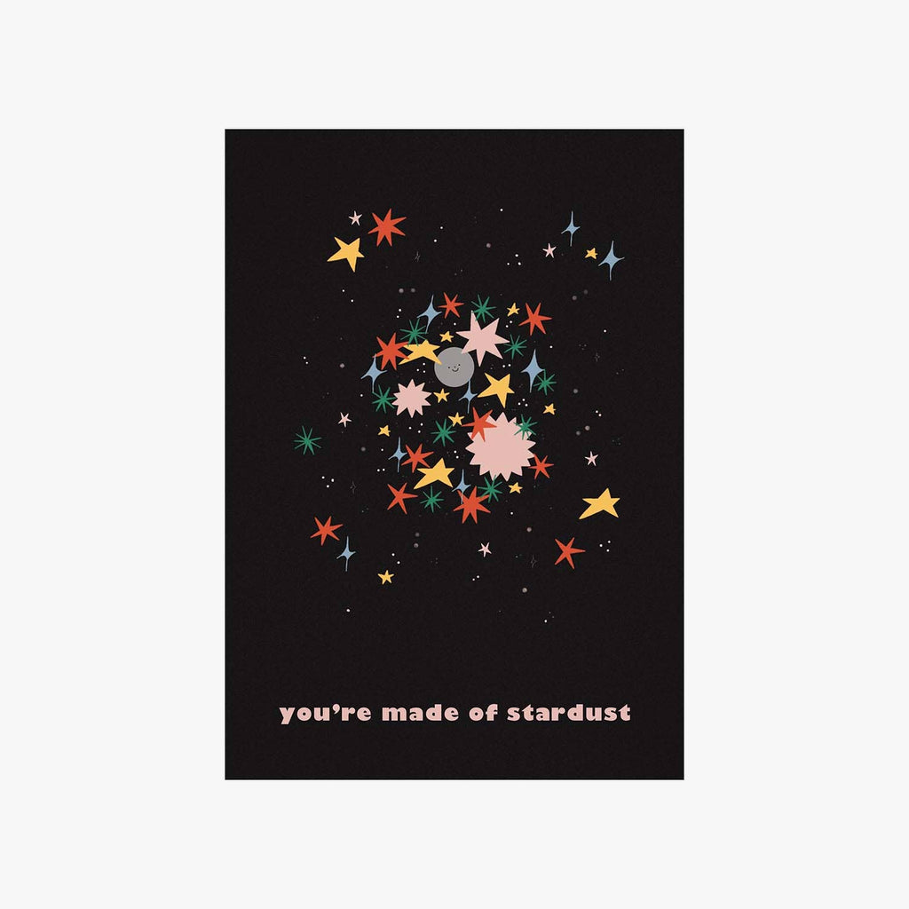 You're Made of Stardust Greeting Card